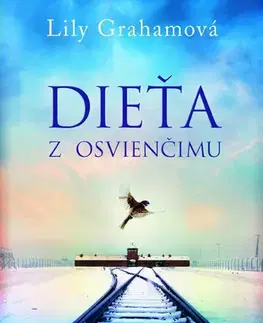 Svetová beletria Dieťa z Osvienčimu - Lily Graham