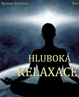 Rozvoj osobnosti Nová relaxace Hluboká relaxace