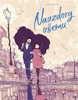 Komiksy Navzdory všemu - Jordi Lafebre,Šárka Belisová