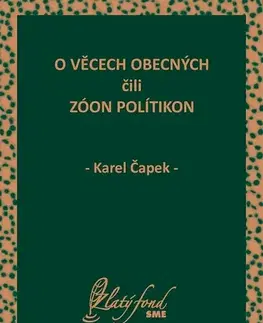 Česká beletria O věcech obecných čili zóon polítikon - Karel Čapek