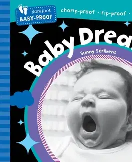 Leporelá, krabičky, puzzle knihy Barefoot Baby-Proof: Baby Dream - Sunny Scribens