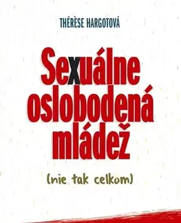 Kresťanstvo Sexuálne oslobodená mládež (nie tak celkom) - Thérese Hargotová