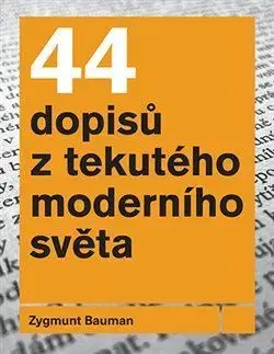 Sociológia, etnológia 44 dopisů z tekutého moderního světa - Zygmunt Bauman