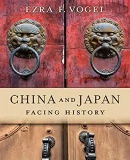 Svetové dejiny, dejiny štátov China and Japan: Facing History - Ezra F. Vogel