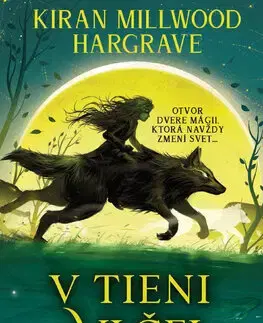 Fantasy, upíri Zemedejka 1: V tieni vlčej kráľovnej - Kiran Millwood-Hargrave,Elena Guričanová