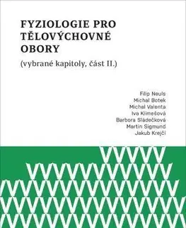 Pre vysoké školy Fyziologie pro tělovýchovné obory - Kolektív autorov