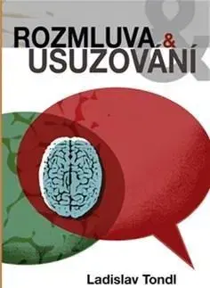 Etiketa Rozmluva a usuzování - Ladislav Tondl