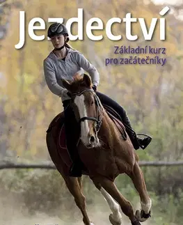 Kone Jezdectví - základní kurz pro začátečníky - Monika Krämer