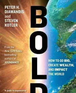 Podnikanie, obchod, predaj Bold - Peter H. Diamandis,Steven Kotler