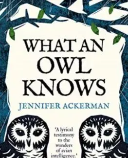 Biológia, fauna a flóra What an Owl Know - Jennifer Ackerman