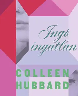 Svetová beletria Ingó ingatlan - Colleen Hubbard,Ádám Szieberth