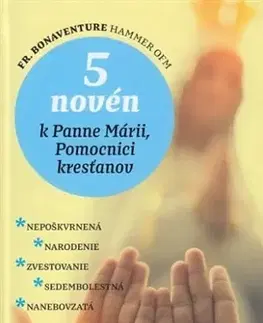 Kresťanstvo 5 novén k Panne Márii, Pomocnici kresťanov - Bonaventure Hammer