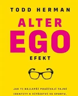 Rozvoj osobnosti Alter ego efekt - Todd Herman