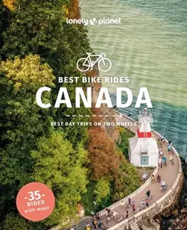 Geografia, mapy, sprievodcovia Lonely Planet Best Bike Rides Canada - Amy McPherson,Tamara Elliot,Robert Isenberg,Fitzpatrick Mary,Planet Lonely,Jeff Bartlett,Darcy Rhyno,Ashlyn George