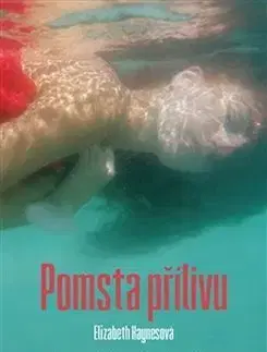 Detektívky, trilery, horory Pomsta přílivu - Elizabeth Haynes
