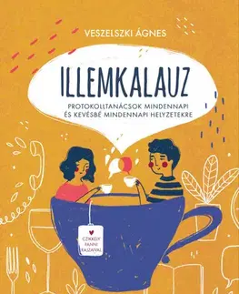 Sociológia, etnológia Illemkalauz - Ágnes Veszelszki
