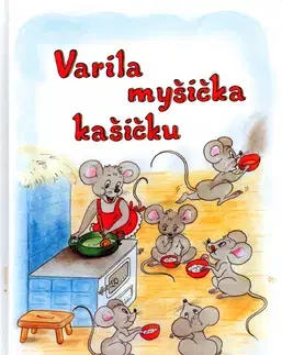 Básničky a hádanky pre deti Varila myšička kašičku