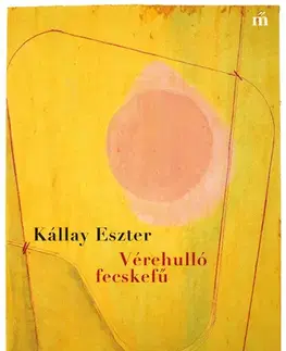 Svetová beletria Vérehulló fecskefű - Kállay Eszter