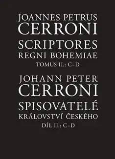 Literárna veda, jazykoveda Spisovatelé království českého. Díl II.: C-D - Johann Peter Cerroni