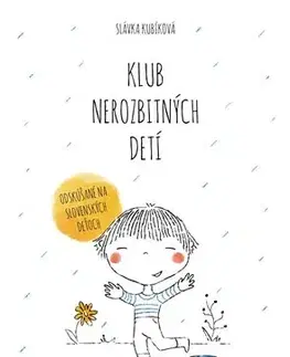 Výchova, cvičenie a hry s deťmi Klub nerozbitných detí - Slávka Kubíková