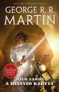 Sci-fi a fantasy Hamiskártyások – Wild Cards 18. - George R. R. Martin