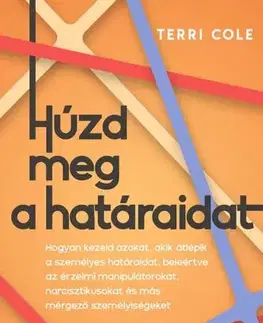 Psychológia, etika Húzd meg a határaidat - Terri Cole