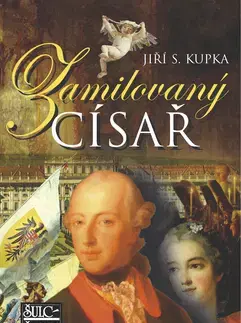 Historické romány Zamilovaný císař - Jiří Svetozar Kupka