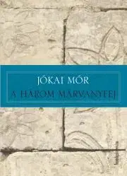 Svetová beletria A három márványfej - Mór Jókai