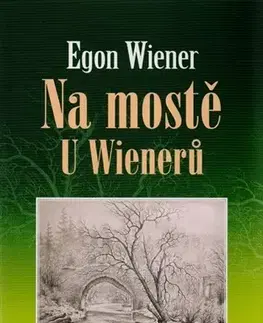 Česká beletria Na mostě u Wienerů - Egon Wiener