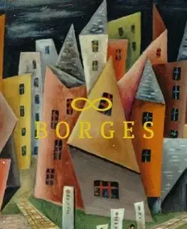 Literárna veda, jazykoveda Nekonečný Borges - Anna Housková