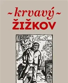 Romantická beletria Krvavý Žižkov - Kolektív autorov