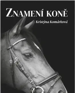Novely, poviedky, antológie Znamení koně - Kristýna Komárková