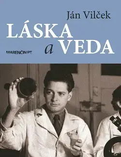 Veda, vynálezy Láska a veda - Jan T. Vilcek