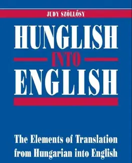 Učebnice a príručky Hunglish into English - Judy Szöllősy