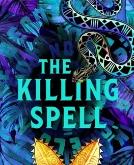 Sci-fi a fantasy The Killing Spell - Shay Kauwe