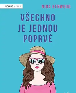 Young adults Všechno je jednou poprvé - Nina Kenwood
