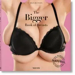 Fotografia The Bigger Book of Breasts - Dian Hanson