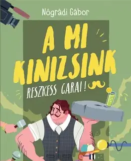 Dobrodružstvo, napätie, western A mi Kinizsink - Reszkess, Garai! - Gábor Nógrádi