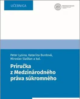 Právo - ostatné Príručka z Medzinárodného práva súkromného - Peter Lysina,Katarína Burdová,Miroslav Slašťan