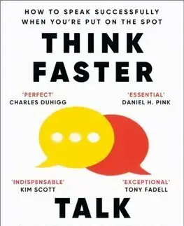 Rozvoj osobnosti Think Faster, Talk Smarter - Matt Abrahams