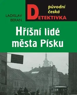 Detektívky, trilery, horory Hříšní lidé města Písku - Ladislav Beran