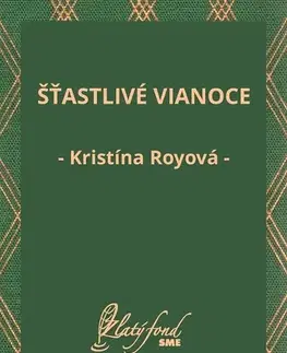 Slovenská beletria Šťastlivé Vianoce - Kristína Royová
