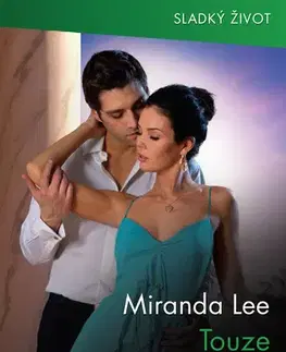 Romantická beletria Touze neporučíš! - Miranda Lee