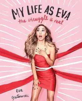 Biografie - ostatné My Life as Eva: The Struggle is Real - Eva