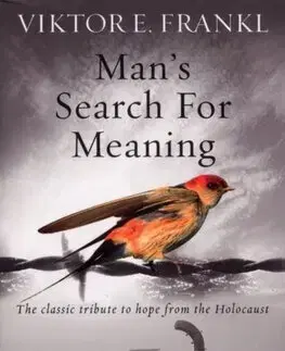 Psychológia, etika Man's Search For Meaning - Frankl Viktor E