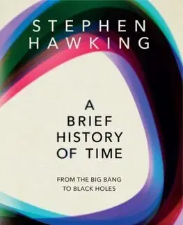 Astronómia, vesmír, fyzika A Brief History of Time - Stephen Hawking