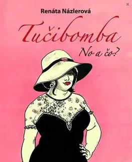 Romantická beletria Tučibomba. No a čo? - Renáta Názlerová
