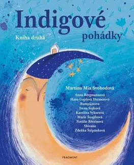Rozprávky Indigové pohádky - Kniha druhá - Martina Mia Svobodová