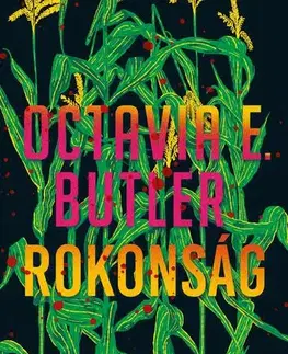 Sci-fi a fantasy Rokonság - Octavia E. Butler