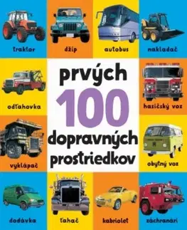 Pre predškolákov Prvých 100 dopravných prostriedkov